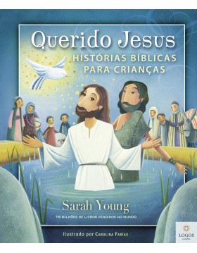 Querido Jesus - histórias bíblicas para crianças. 9788578604066. Sarah Young
