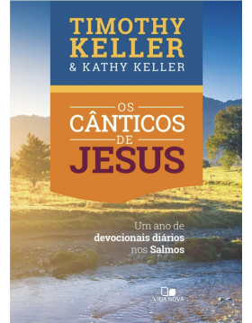 Os cânticos de Jesus, Timothy Keller