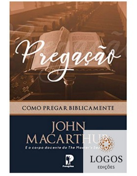 Pregação - como pregar biblicamente. 9788569267485. John MacArthur