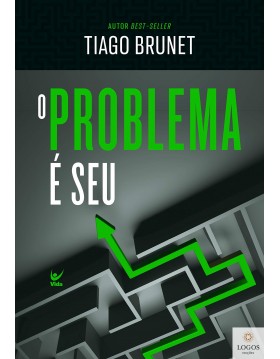 O problema é seu. 9786555841893. Tiago Brunet
