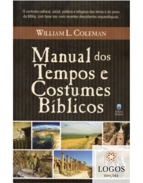 Manual dos tempos e costumes bíblicos. 9788535801576. William L. Coleman